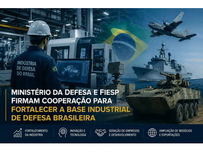 Ministério da Defesa e FIESP firmam cooperação para fortalecer a Base Industrial de Defesa brasileira